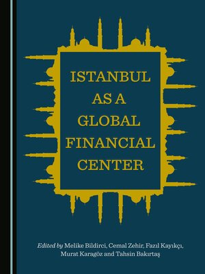 cover image of Istanbul as a Global Financial Center